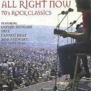 Various - All Right Now - 70's Rock Classics