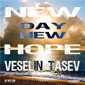Veselin Tasev - New Day New Hope