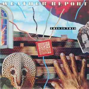 Weather Report - This Is This