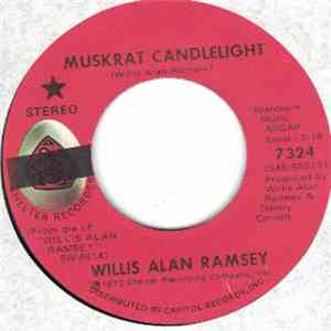 Willis Alan Ramsey - Muskrat Candlelight