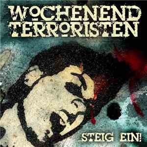 Wochenendterroristen - Steig Ein!