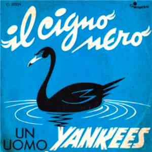 Yankees  - Il Cigno Nero / Un Uomo