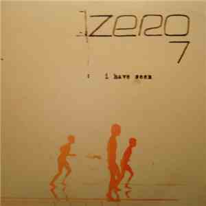 Zero 7 - I Have Seen