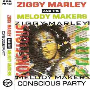 Ziggy Marley And The Melody Makers - Conscious Party