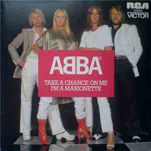 ABBA - Take A Chance On Me / I'm A Marionette