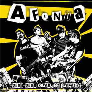 Afonia  - 2004-2008 Grandes Fracasos