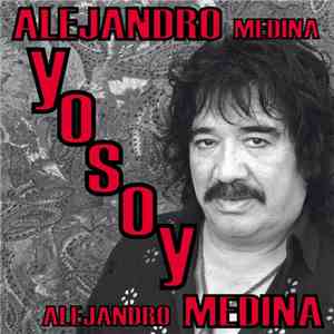 Alejandro Medina - Yosoy