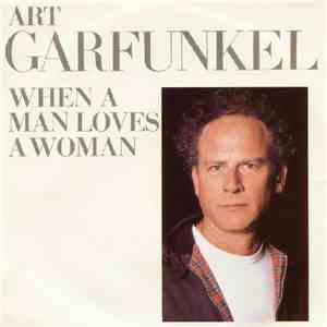 Art Garfunkel - When A Man Loves A Woman