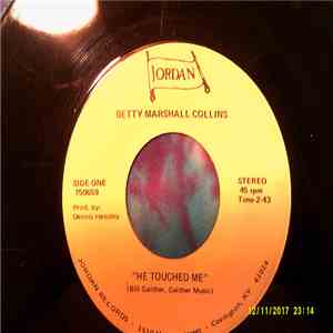 Betty Marshall Collins - He Touched Me