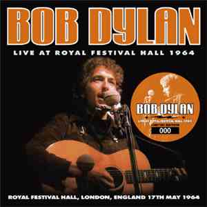 Bob Dylan - Live At Royal Festival Hall 1964