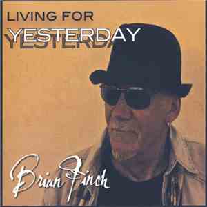 Brian Finch - Living For Yesterday