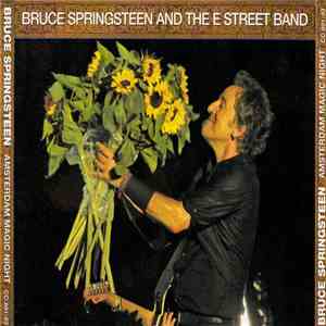 Bruce Springsteen & The E-Street Band - Amsterdam Magic Night