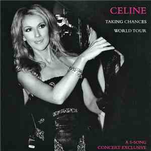 Celine Dion - Celine: Taking Chances World Tour - A 5-Song Concert Exclusive