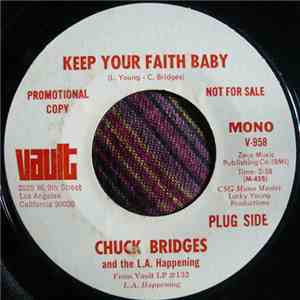 Chuck Bridges And The L.A. Happening - Keep Your Faith Baby / Bad Sam