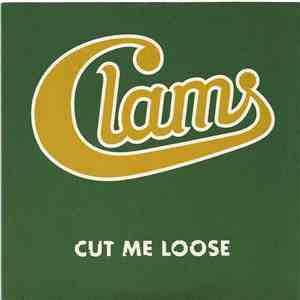 Clams - Cut Me Loose