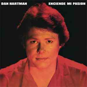 Dan Hartman - Enciende Mi Pasion = Relight My Fire