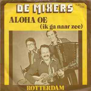 De Mixers  - Aloha Oe (Ik Ga Naar Zee)