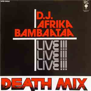 D.J. Afrika Bambaataa - Death Mix — Live!!