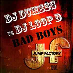 DJ Dumsss vs DJ Loop D - Bad Boys