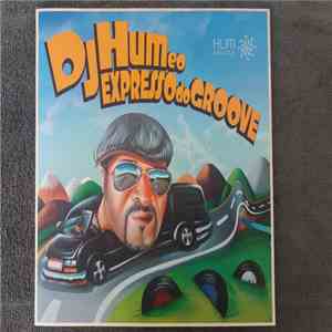 DJ Hum - E O Expresso Do Groove
