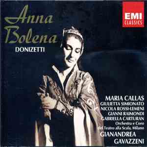 Donizetti - Maria Callas, Giulietta Simionato, Nicola Rossi-Lemeni, Gianandrea Gavazzeni - Anna Bolena