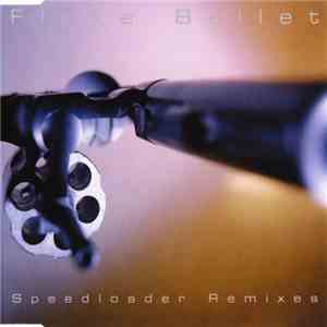 Fluke - Bullet (Speedloader Remixes)