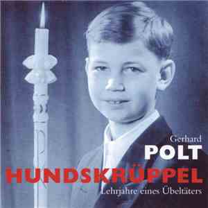 Gerhard Polt - Hundskrüppel (Lehrjahre Eines Übeltäters)