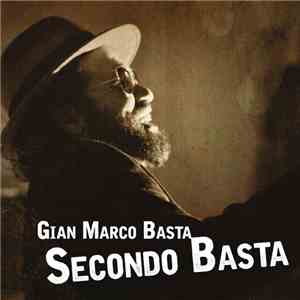 Gian Marco Basta - Secondo Basta