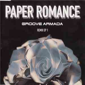 Groove Armada - Paper Romance (Remix EP 1)