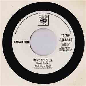 I Camaleonti / Alessandro - Come Sei Bella / Tre Minuti Di Ricordi