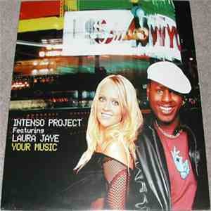 Intenso Project Featuring Laura Jaye - Your Music