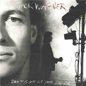Jack Wagner - Don't Give Up Your Day Job