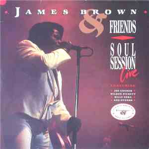 James Brown - James Brown & Friends - Soul Session Live