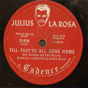 Julius La Rosa - Till They've All Gone Home / Eh, Compari