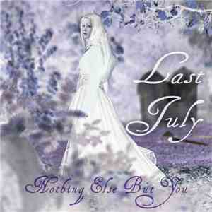 Last July - Nothing Else But You EP
