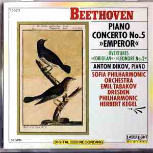 Ludwig van Beethoven - Piano Concerto No.5 "Emperor" - Ouvertures: Coriolan And Leonore No.2
