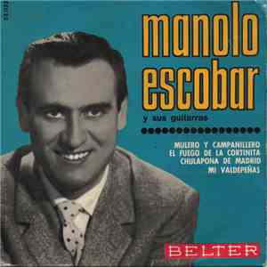 Manolo Escobar Y Sus Guitarras - Mulero Y Campanillero