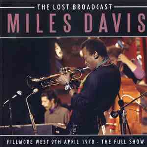 Miles Davis - The Lost Broadcast (Fillmore West 9th April 1970 - The Full Show)