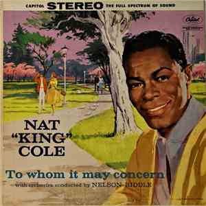Nat "King" Cole - To Whom It May Concern