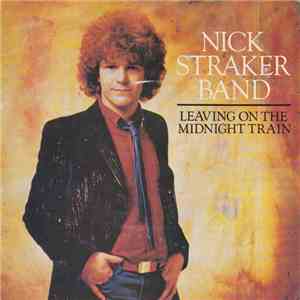 Nick Straker Band - Leaving On The Midnight Train
