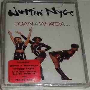 Nuttin' Nyce - Down 4 Whateva...