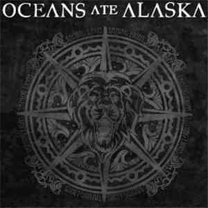 Oceans Ate Alaska - Taming Lions