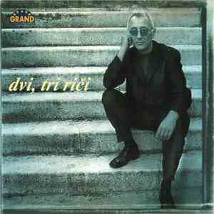 Oliver Dragojević - Dvi, Tri Riči