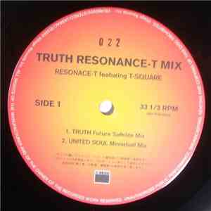 Resonace-T Featuring T-Square - Truth (Resonance-T Mix)
