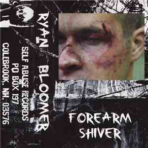 Ryan Bloomer - Forearm Shiver