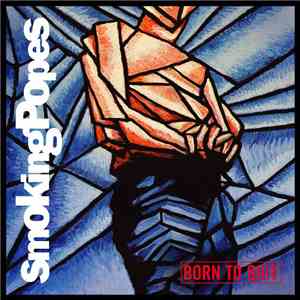 Smoking Popes - Born To Quit