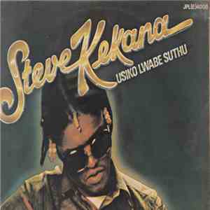 Steve Kekana - Usiko Lwabe Suthu