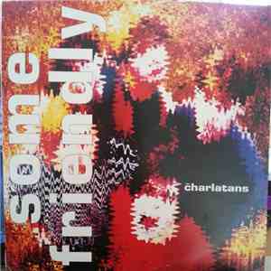 The Charlatans - Some Friendly