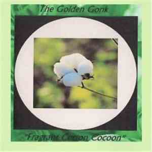 The Golden Gonk - Fragrant Cotton Cocoon / Here Comes Th'orse