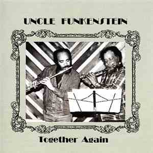 Uncle Funkenstein - Together Again